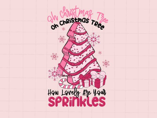 Oh christmas tree how lovely are your sprinkle svg, pink christmas svg, pink winter svg, pink santa svg, christmas vibes t shirt design online