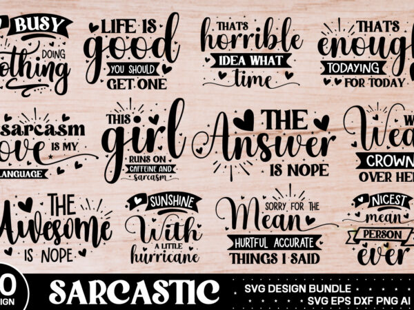 Sarcastic svg bundle , svg bundle, svg files for cricut, svg bundles, svg for shirts, mom svg, svgs, svg file, svg designs, sarcastic svg, s