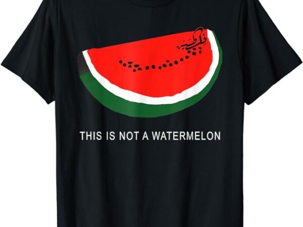 Watermelon, ‘this is not a watermelon’ palestine collection t-shirt png file