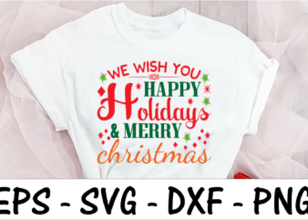 We wish you happy holidays & merry christmas t shirt design for sale