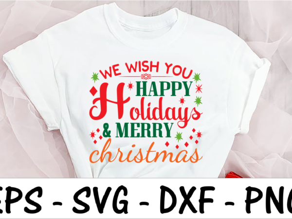 We wish you happy holidays & merry christmas t shirt design for sale