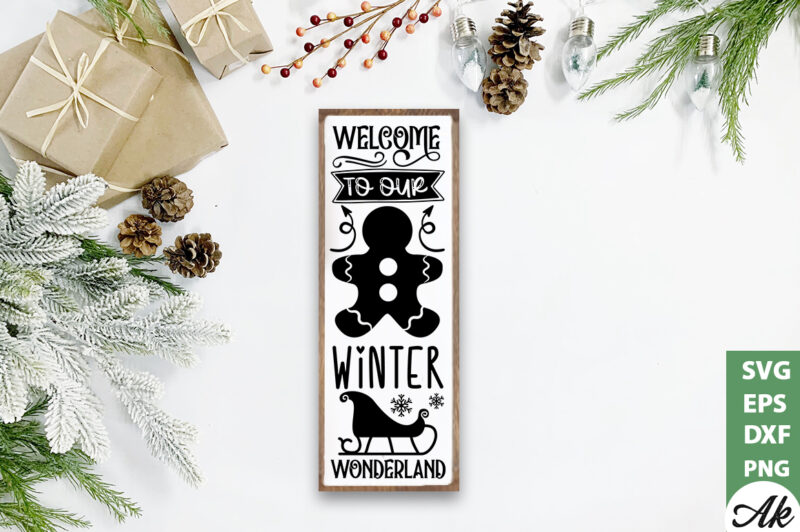 Welcome to our winter wonderland Porch Sign SVG