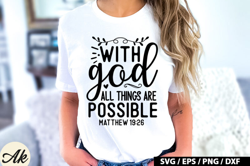 With god all things are possible matthew 19 26 SVG - Buy t-shirt designs