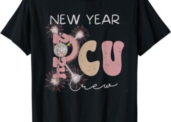 Women PCU Nurse Crew Progressive Care Unit New Year Eve 2024 T-Shirt