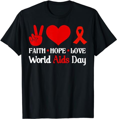 World Aids Day Awareness Hiv Supporter Tee Hope Peace Cure T-Shirt