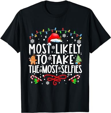 Xmas most likely to take the most selfies matching family pj t-shirt