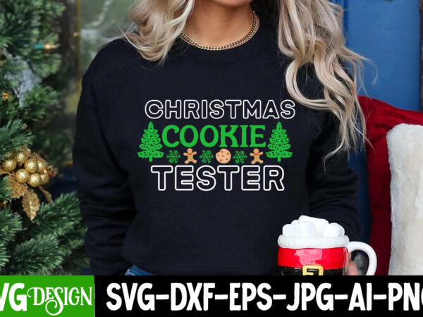 Christmas cookie tester t-shirt design, christmas cookie tester svg design, christmas t-shirt design, christmas t-shirt design bundle, chris