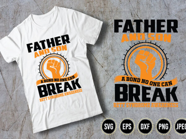 Father and son a bond no one can break t shirt graphic design