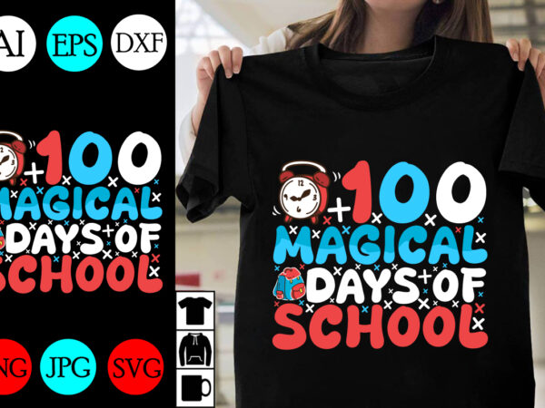 100 magical days of school svg design . 100 magical days of schoo t-shirt design . 100 magical days of schoo vector design .100 magical day