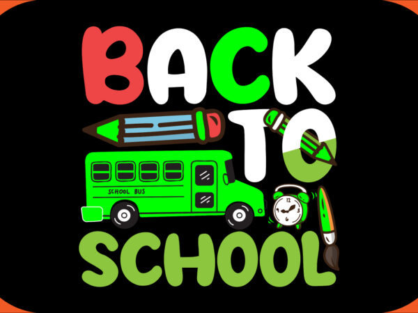 Back to school svg cut file, back to school t-shirt design , back to school vector design .