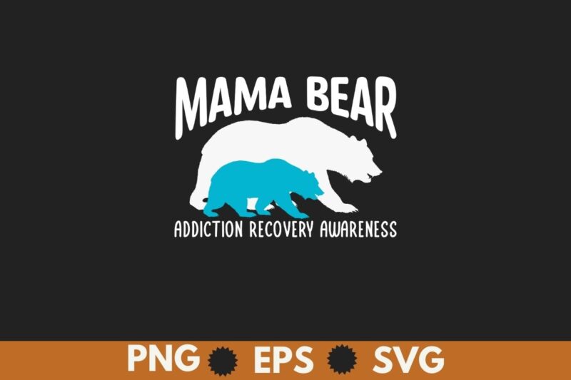 Mama Bear Addiction Recovery Awareness Shirt design vector, narcolepsy awareness sleep stages rem, day t-shirt, forever brain fog narcolepsy