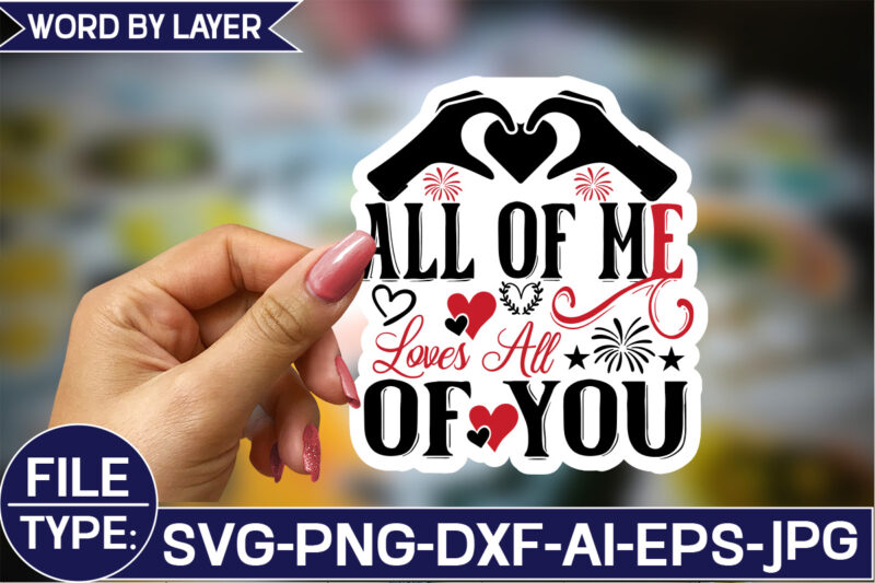 All of Me Loves All of You-01 Sticker SVG Design