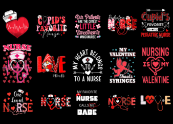 15 Nurse Valentine Shirt Designs Bundle For Commercial Use Part 1, Nurse Valentine T-shirt, Nurse Valentine png file, Nurse Valentine digita