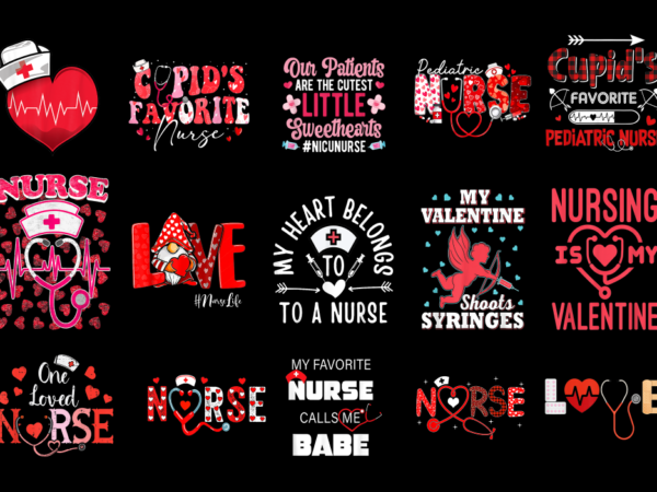 15 nurse valentine shirt designs bundle for commercial use part 1, nurse valentine t-shirt, nurse valentine png file, nurse valentine digita
