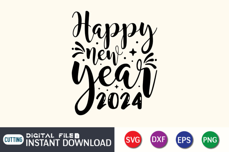 Happy New Year Svg Bundle, New Years Eve Svg, New Year Svg, 2024 New Year Svg, New Years Shirt Svg, New Year Cut File, Cricut, Silhouette