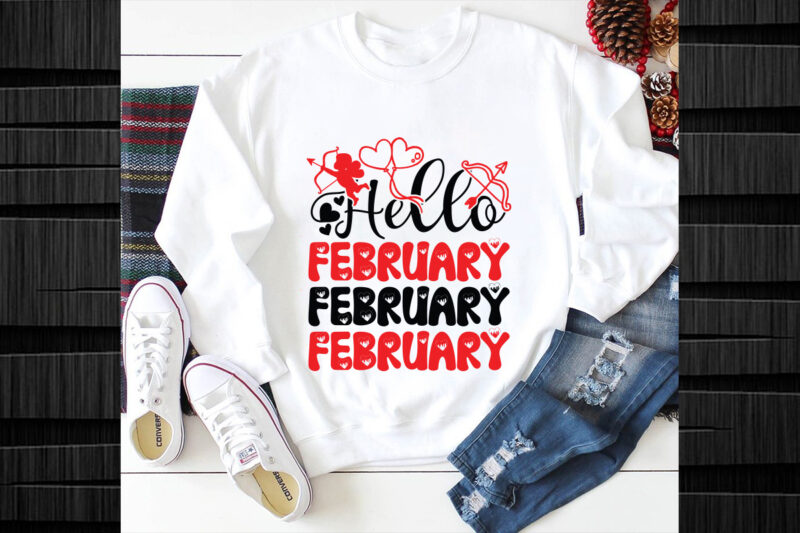 Hello February SVG design,Valentines svg bundle design, Valentines Day Svg design, Happy valentine svg design, Love Svg design, Heart svg