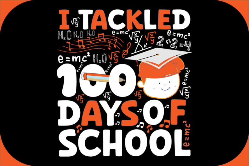 i tackled 100 days of school SVG Cut File, i tackled 100 days of school T-shirt Design , i tackled 100 days of school Vector Design .