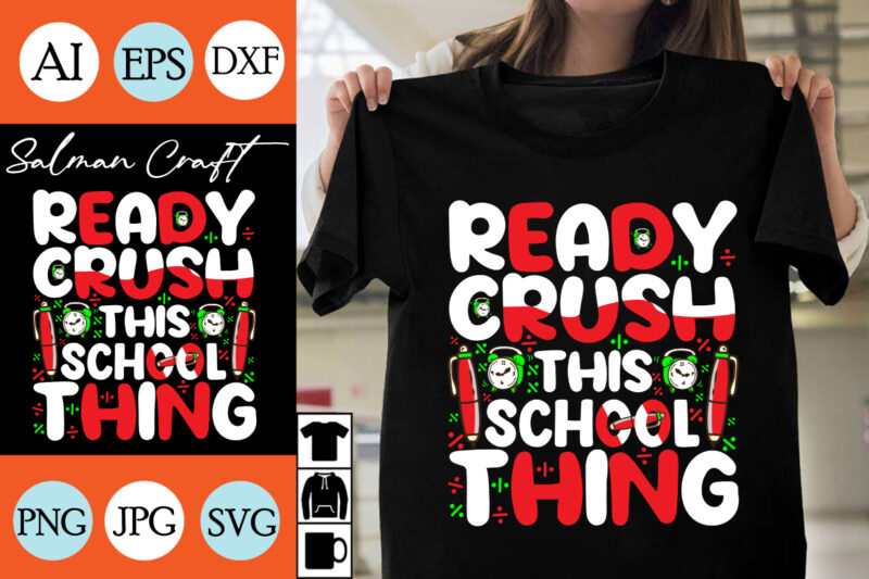 ready crush this school thing SVG Cut File, ready crush this school thing T-shirt Design , ready crush this school thing Vector Design .