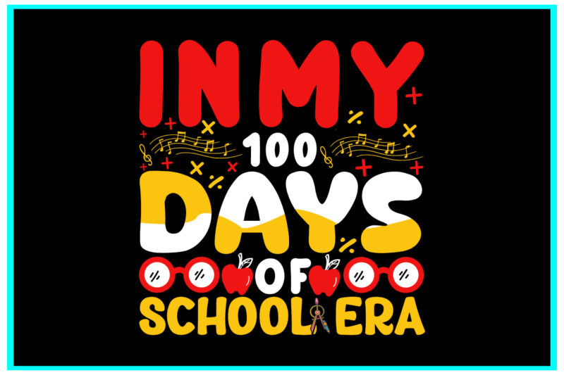 In my 100 days of school era SVG Design . In my 100 days of school era T-shirt Design . In my 100 days of school era Vector Design .