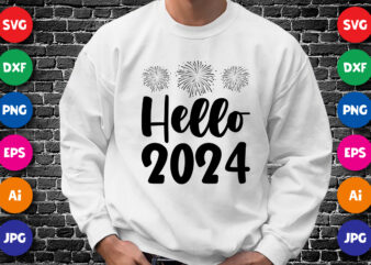 Hello 2024 Happy new year shirt design print template