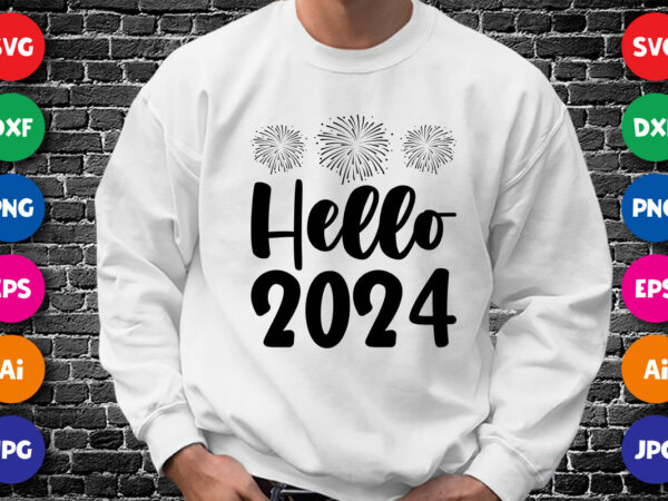 Hello 2024 happy new year shirt design print template