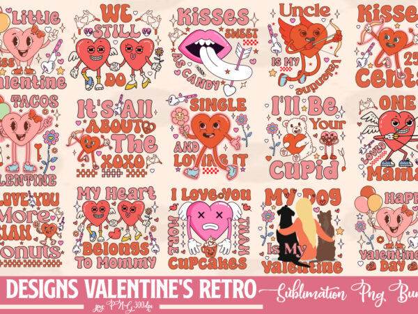 Valentine’s retro sublimation png bundle,retro valentines png sublimation bundle, retro valentine valentines valentines bundle, valentines d t shirt vector art