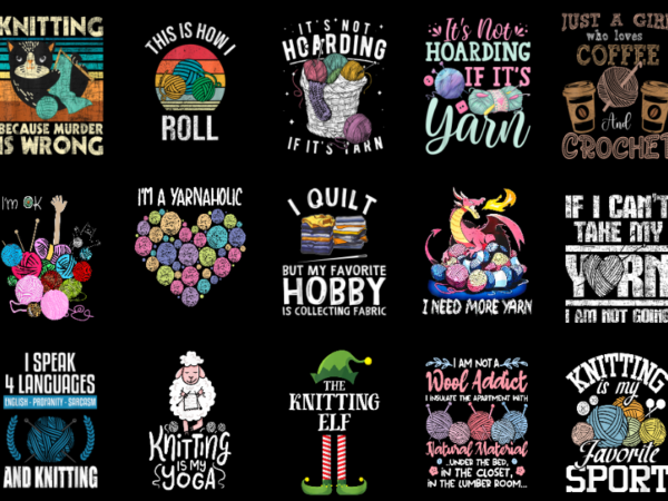 15 knitting shirt designs bundle for commercial use part 3, knitting t-shirt, knitting png file, knitting digital file, knitting gift, knitt