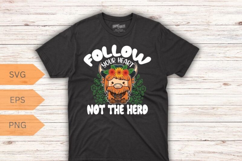 Follow Your Heart Not The Herd Heifer Apparel T-Shirt design vector, follow, heart, herd, heifer, apparel, t-shirt, quote