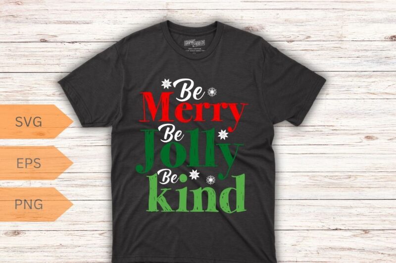 Be Merry Be Jolly Be Kind Christmas Teacher Student Xmas T-Shirt design vector, christmas, merry, jolly, kind, xmas, teacher, pjs, t-shirt