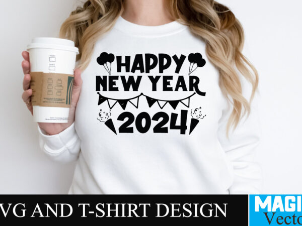 Happy new year 2024 svg cut file graphic t shirt