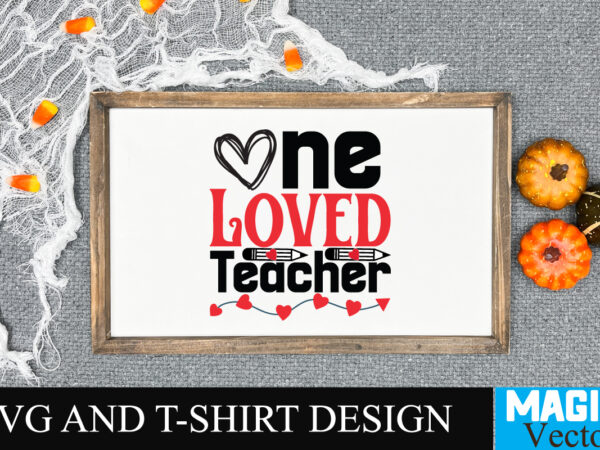 0ne love teacher svg cut file