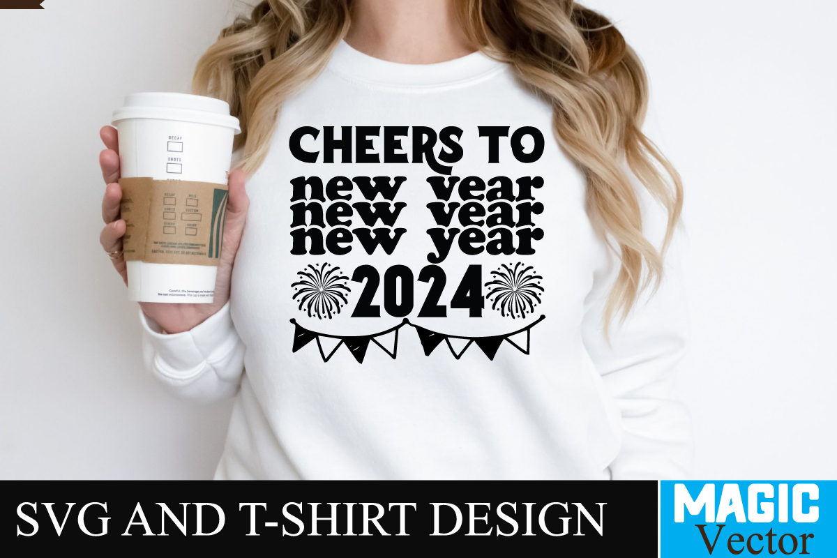 Cheers To New Year 2024 Svg Cut File - Buy T-shirt Designs