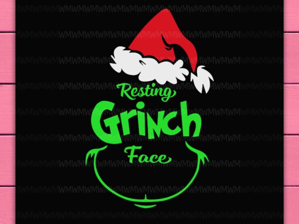 Grinch face resting grinch face christmas hat design png shirt