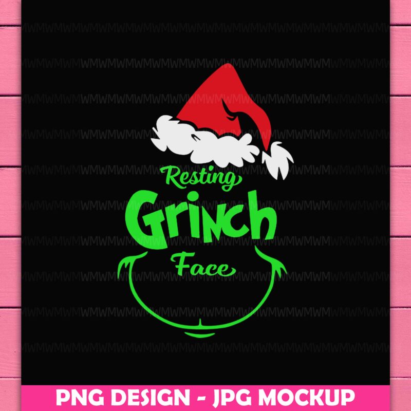 Grinch Face Resting Grinch Face Christmas Hat Design PNG Shirt