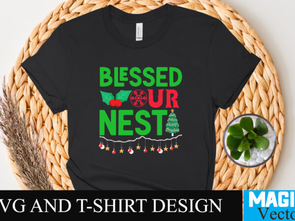 Blessed our nest svg cut file t shirt template