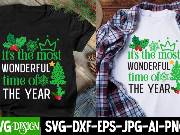 It’s the most wonderful time of the year t-shirt design, it’s the most wonderful time of the year svg design, christmas t-shirt design