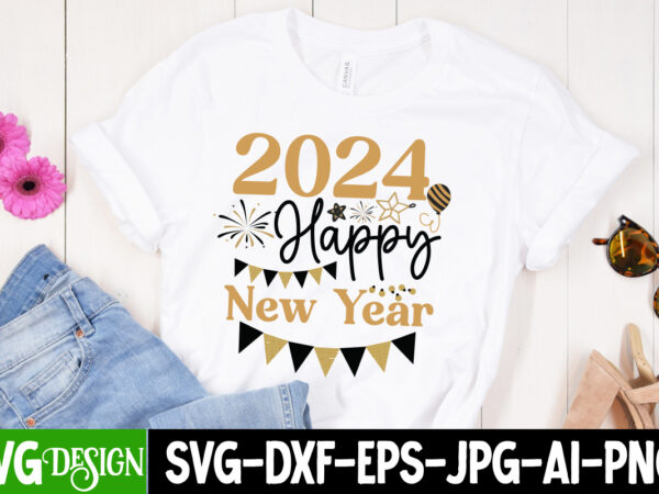 2024 happy new year t-shirt design, 2024 happy new year svg cut file, 2024 happy new year svg design, new year svg,new year svg bundle,happy