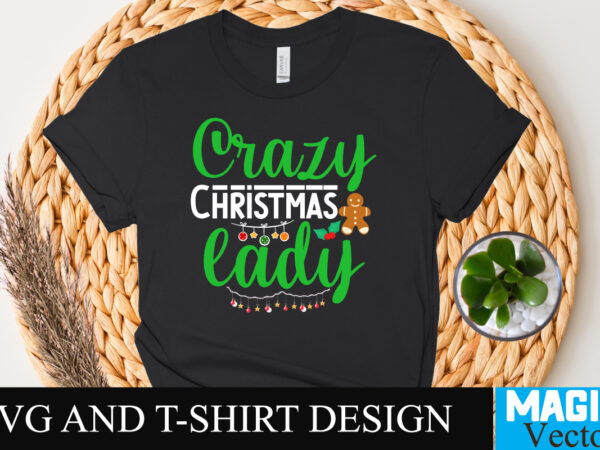 Crazy christmas lady svg cut file t shirt vector file