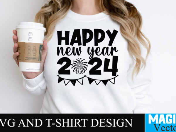 Happy new year 2024 svg cut file graphic t shirt