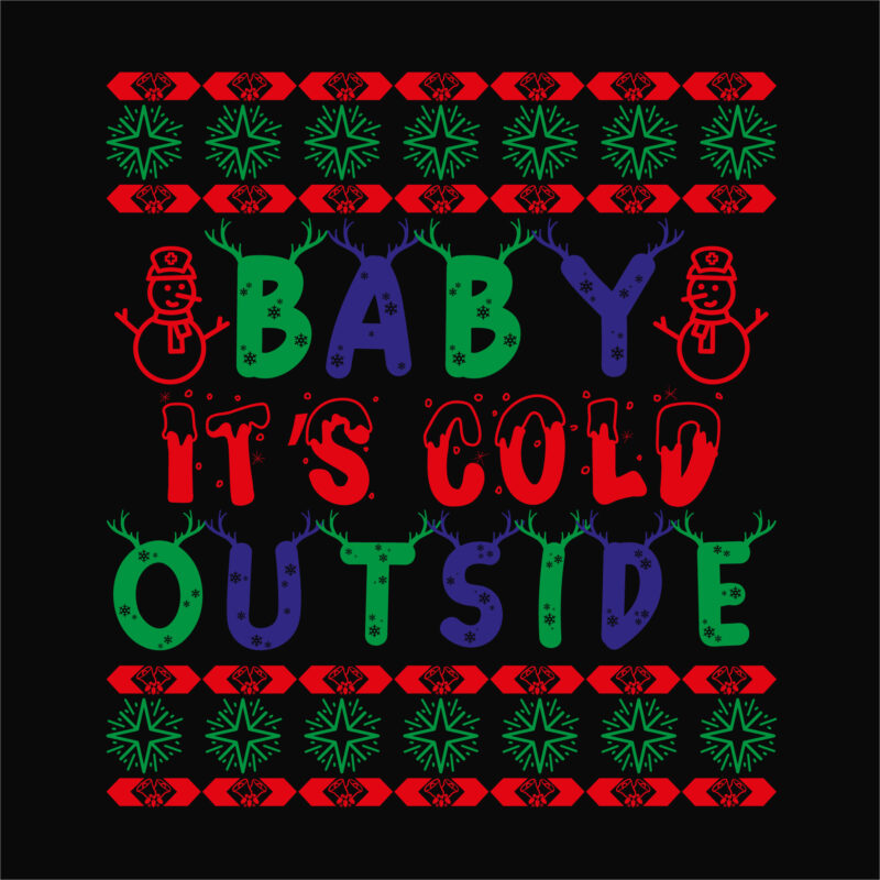 Baby it’s cold outside