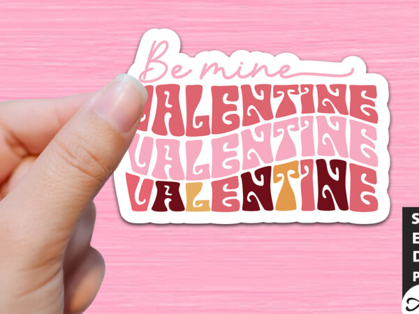 Be mine valentine retro stickers t shirt template