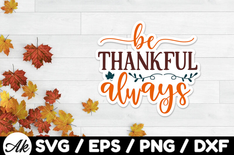 Be thankful always Stickers Design