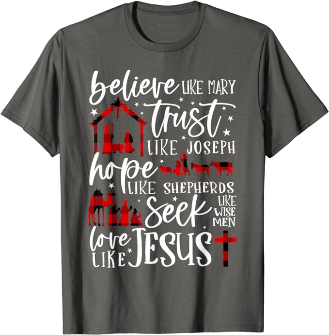 Believe Like Mary Trust Like Joseph Hope Like Shepherds T-Shirt