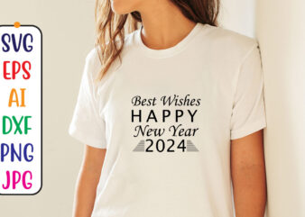 Best Wishes Happy New Year 2024 Svg t shirt template