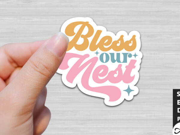 Bless our nest retro stickers design