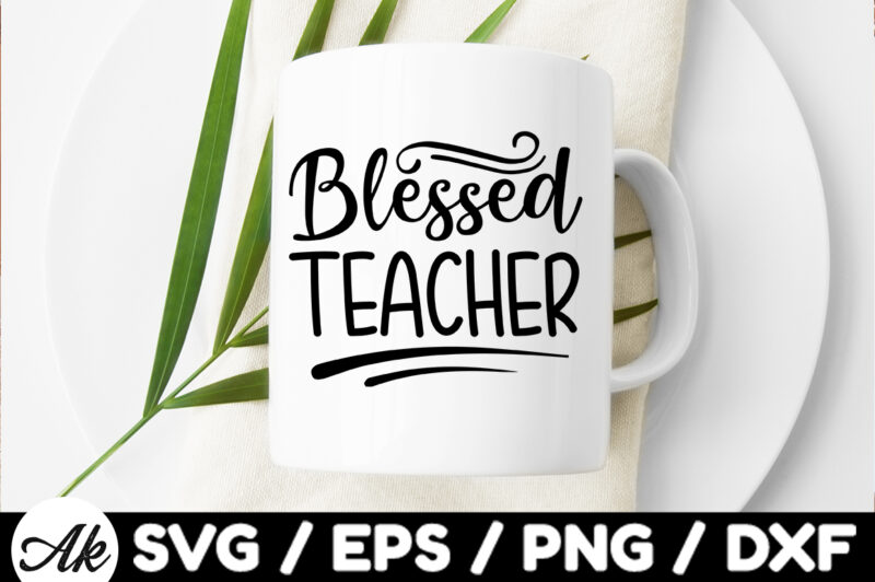 Blessed teacher SVG