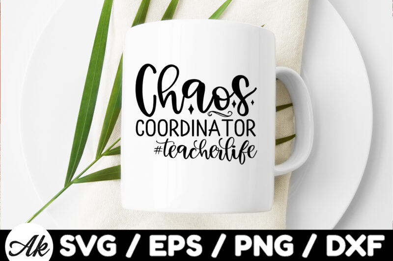 Chaos coordinator #teacherlife SVG