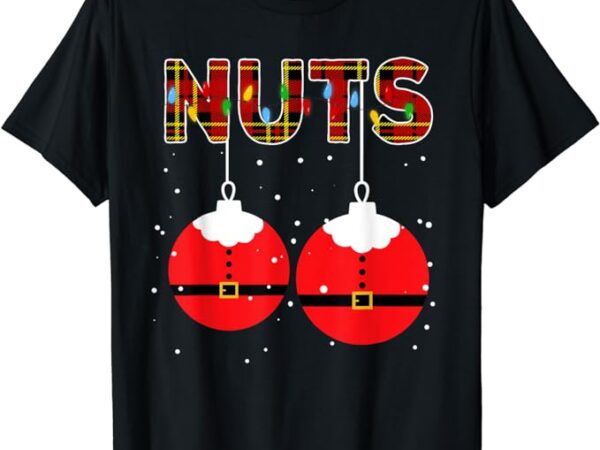 Chest nuts christmas matching couple xmas chestnuts 2023 t-shirt