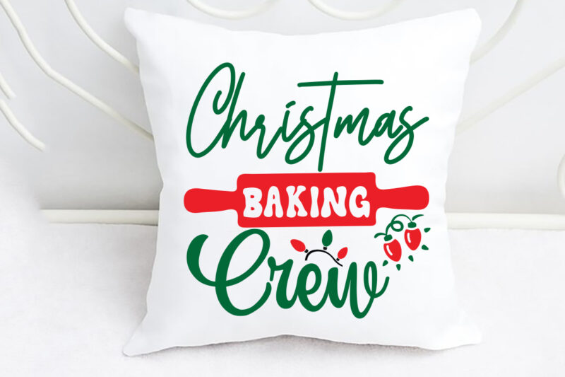 Christmas Baking Crew svg christmas svg, merry christmas svg bundle, merry christmas saying svg t shirt template vector