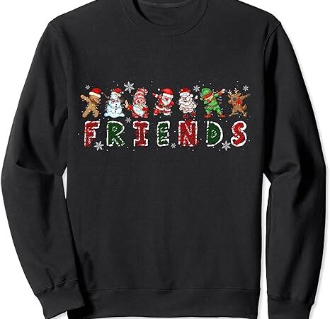 Christmas friends squad funny christmas santa dabbing sweatshirt